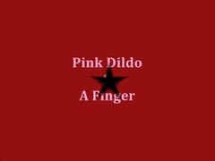 Pink Dildo & A Finger Thumb