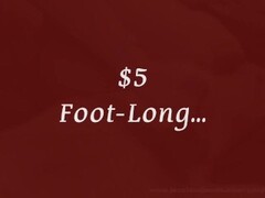 $5 Dollar Foot Long... Thumb