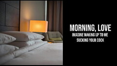 Morning, Love | wake up to me sucking your cock and riding you...just for you [Erotic Audio for Men] Thumb