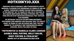 Hotkinkyjo &amp_ Isabella Clark lesbian double anal fisting, belly bulge, deep fisting &amp_ prolaps Thumb