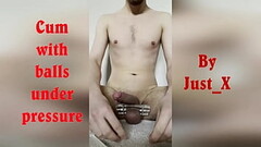 Cum with balls under pressure by Just X Thumb