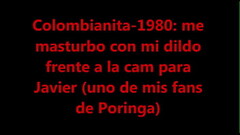 Colombianita-1980 tremenda masturbaci&oacute_n con dildo: en mi segundo v&iacute_deo y a solicitud d Thumb