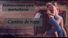 JOI   cambio de ropa. Un toque de feminizaci&oacute_n. En espa&ntilde_ol. Thumb