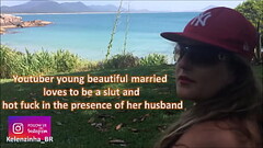 youtuber young beautiful married loves to be a slut and &nbsp_hot fuck in the presence of her husban Thumb