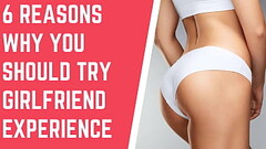6 Reasons Why You Should Try Girlfriend Experience Thumb