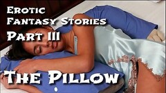 Erotic Fantasy Stories 3: The Pillow Thumb
